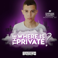 WHERE IS THE PRIVATE - Santiago Ramirez