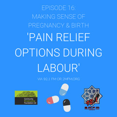 Episode 16: MSOPB- Pain Relief Options During Labour