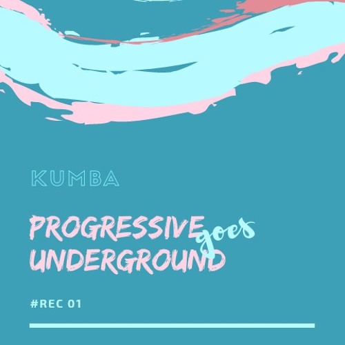 Kumba - Progressive goes underground