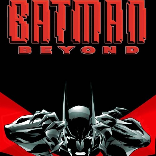 Stream Spectre | Listen to Batman Beyond TV Show Intro Theme playlist