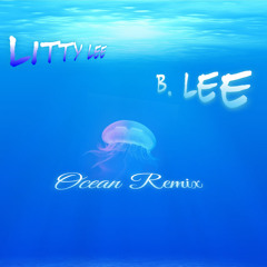 Ocean Ft. B. Lee (Tk Kravitz & Jacquees Remix)