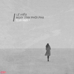 Ngày Tình Phôi Pha (Touliver Remix)