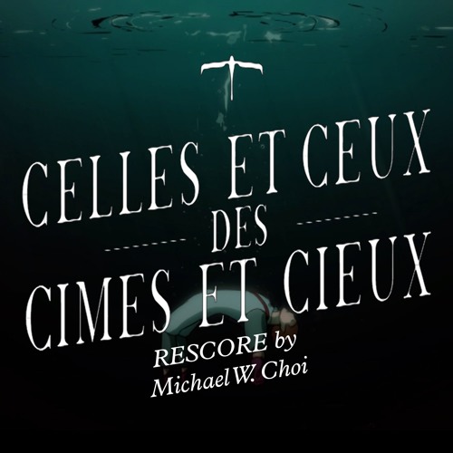 Celles et Ceux des Cimes et Cieux (Rescore)