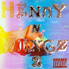 HENNY N' WINGZ II 2018 (OFFICIAL AUDIO)