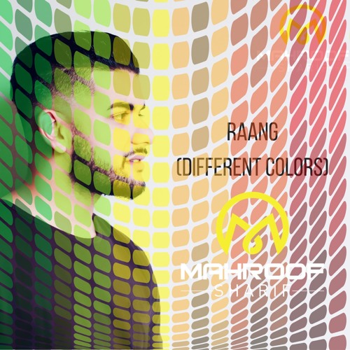RAANG(DIFFERENT COLORS)-Mahroof Sharif 2018