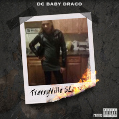 DC Baby Draco Trannyville ( Lil Slugg Diss Pt 2 )