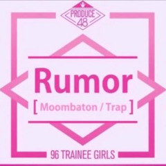 Produce 48 - Rumor (Demo Audio Full Version)