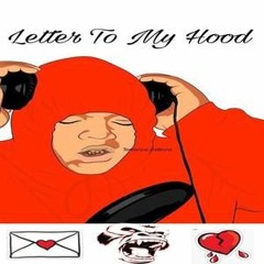 Letter To My Hood
