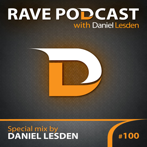 Rave Podcast 100 (September 2018)