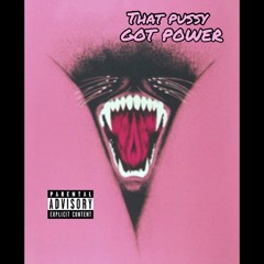 Pussy Got Power