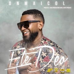 Onmaicol -  Ete Deo ♥