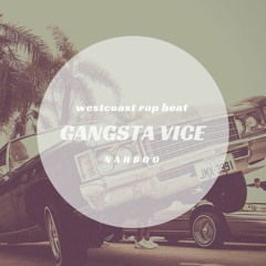 GANGSTA VICE - Boom Bap Rap Beat - WestCoast style - Gangsta - Hip-Hop base - by NAHBOO