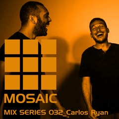 Mosaic Mix Series 032_Carlos Ryan
