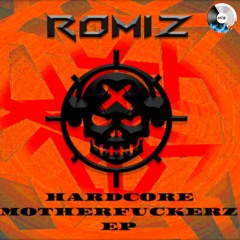 Romiz - Hardcore Motherfuckerz