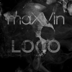 maXVin - Loco (Original Mix)