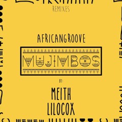 AfricanGroove - Mujimbos (Lilocox Remix)