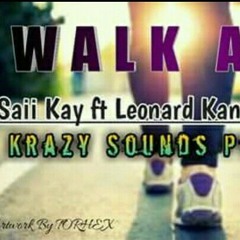 Walk away - Saii Kay feat. Leonard Kania & Gabs Kania