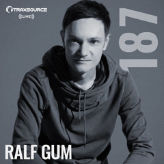 Traxsource Live Featuring Ralf Gum