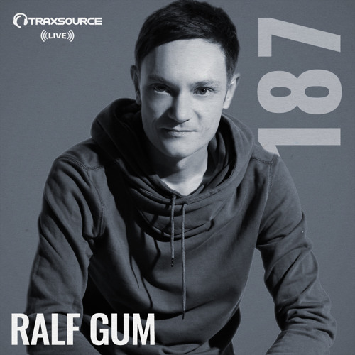 Traxsource Live Featuring Ralf Gum