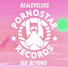 Realcyclers - Far Beyond *OUT NOW*