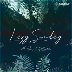 Mr. Ours ft AK Sediki - Lazy Sunday (Original Mix)