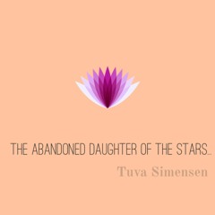 The Abandoned Daughter Of The Stars