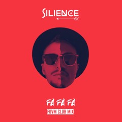 Silience - Fa Fa Fa (FDVM Club Mix)