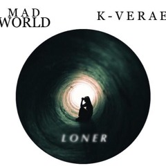 Loner - Mad World X  K-Verae(Prod. by AIRAVATA)