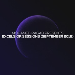 Mohamed Ragab - Excelsior Sessions (September 2018)