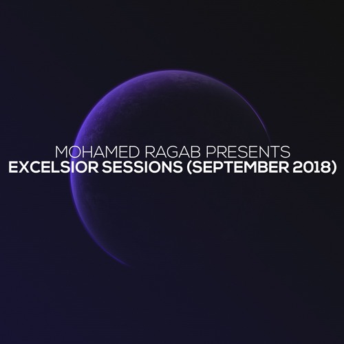 Mohamed Ragab - Excelsior Sessions (September 2018)