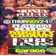 Platinum Kids/ Mighty Crown/Fire Links 11/16 ( Money Pull Up)NY