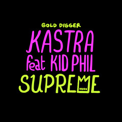 Kastra - Supreme (ft. Kid Phil)