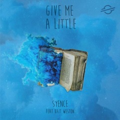 Give Me A Little (feat. Kait Weston)