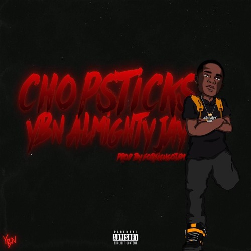 YBN Almighty Jay - Chopsticks (Prod. By Foreign Beats)