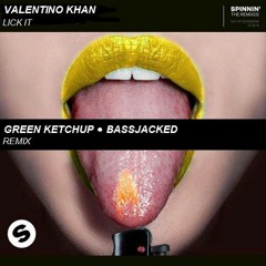 Valentino Khan - Lick It (Green Ketchup & BassJacked Remix)