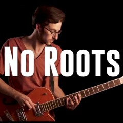 NO ROOTS - COVER By Nick Warner
