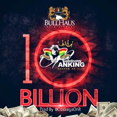 10 BILLION Prod By @CaskeysOnit