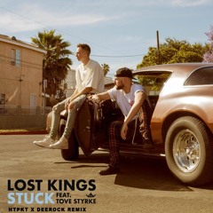 Lost Kings ft. Tove Styrke - Stuck (HtPkt X Deerock Remix)
