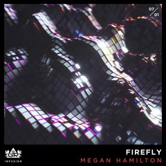 Megan Hamilton - Firefly [Infusion 07 / 01]