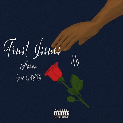 Trust Issues - Aaron (Prod. 4EB)