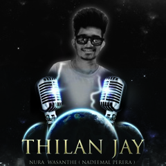 Nura Wasanthe ( Nadeemal Perera ) Re - Make [ Thilan Jay ]