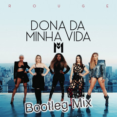 Dona da Minha Vida Rouge (Marvitto Bootleg Mix)