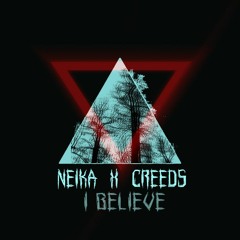 Neika & Creeds - I Believe