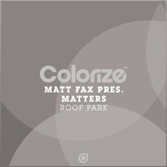 Matt Fax pres. Matters - Roof Park