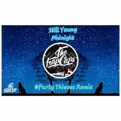 Still Young - Midnight (Party Thieves Remix)