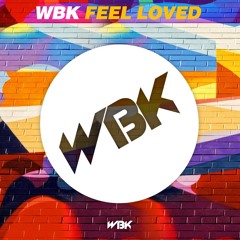 WBK - FEEL LOVED
