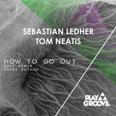 #cupremiere | Sebastian Ledher, Tom Neatis - How To Go Out [Play Groove]