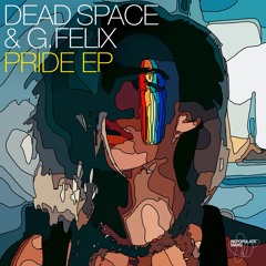 Dead Space & G. Felix - Don't You Stop (Original Mix)