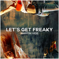 Let's Get Freaky (Extended Mix)