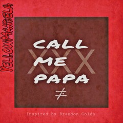 Call Me Papa XXX
